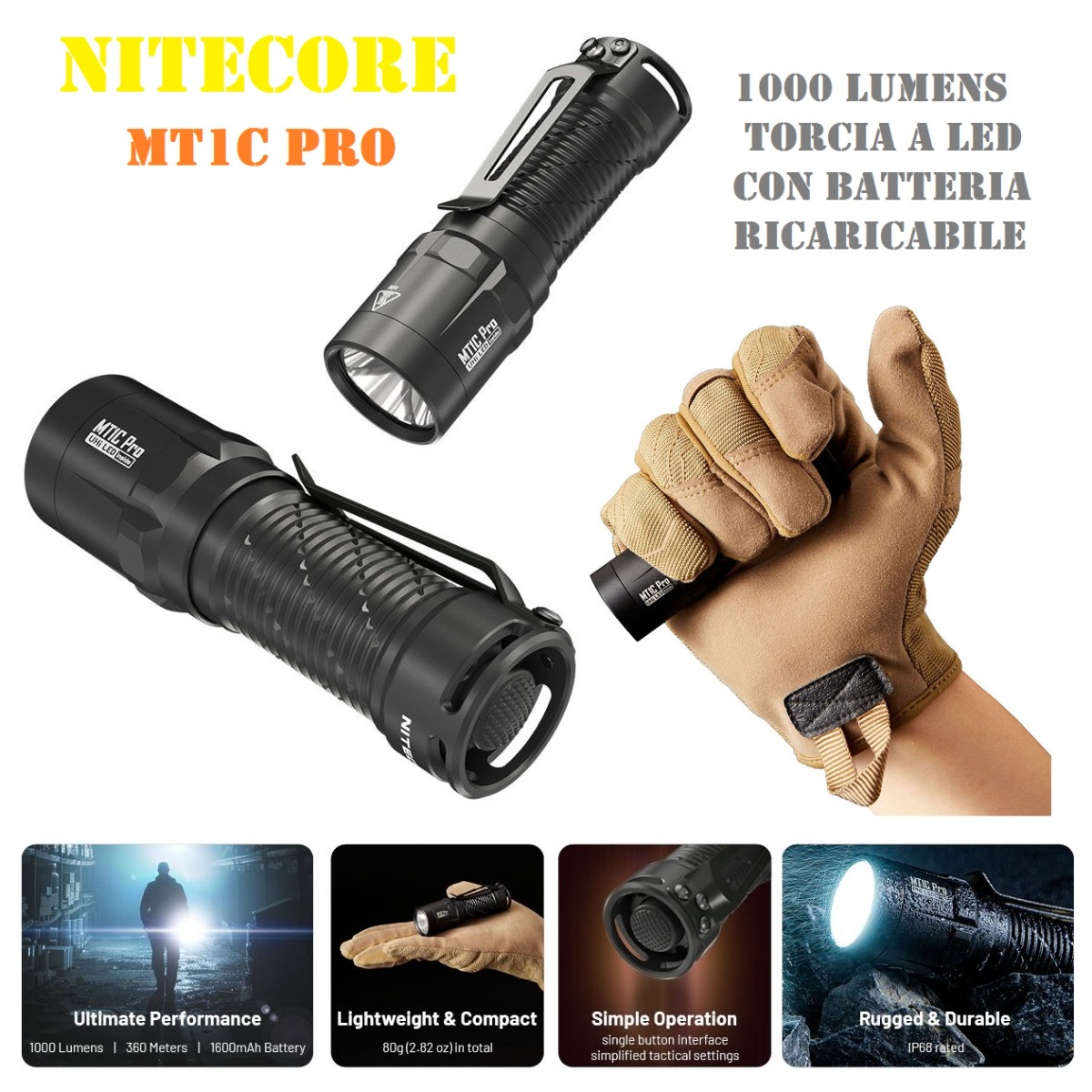 Nitecore - MT1C Pro - 1000 Lumens e 360 metri - torcia a led con batteria ricaricabile