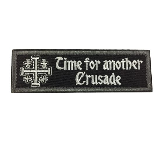 "TIME FOR ANOTHER CRUSADE" patch black